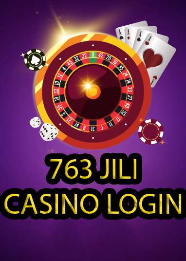 763 Jili Casino Login