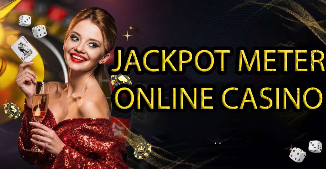 Jackpot Meter Online Casino