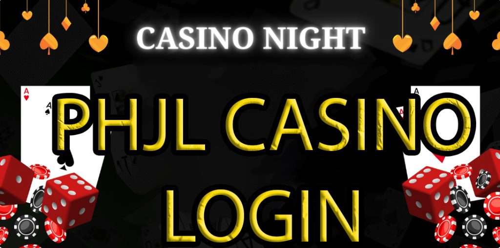 Phjl Casino Login
